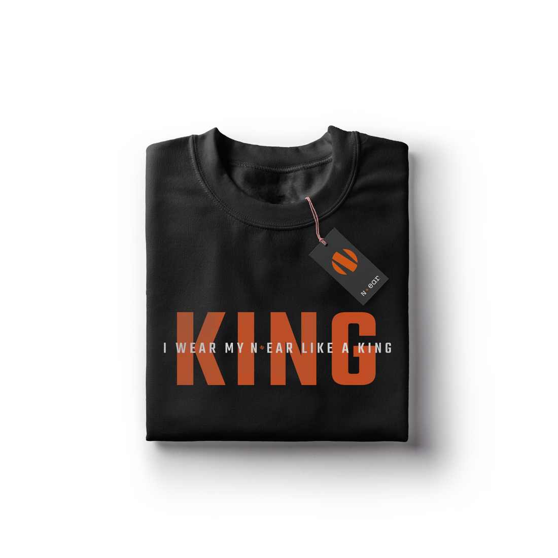 N-ear: Like A King T-Shirt